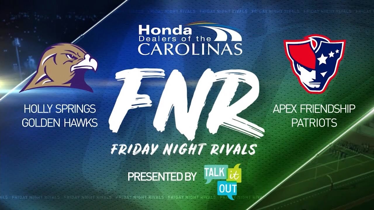Friday Night Rivals - Holly Springs at Apex Friendship