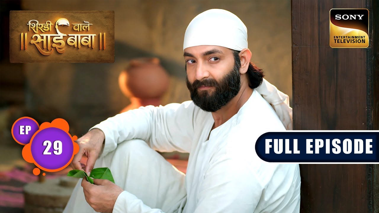 Search At Dwarkamai | Shirdi Wale Sai Baba | Ep 29 | Full Episode | 29 May 2025