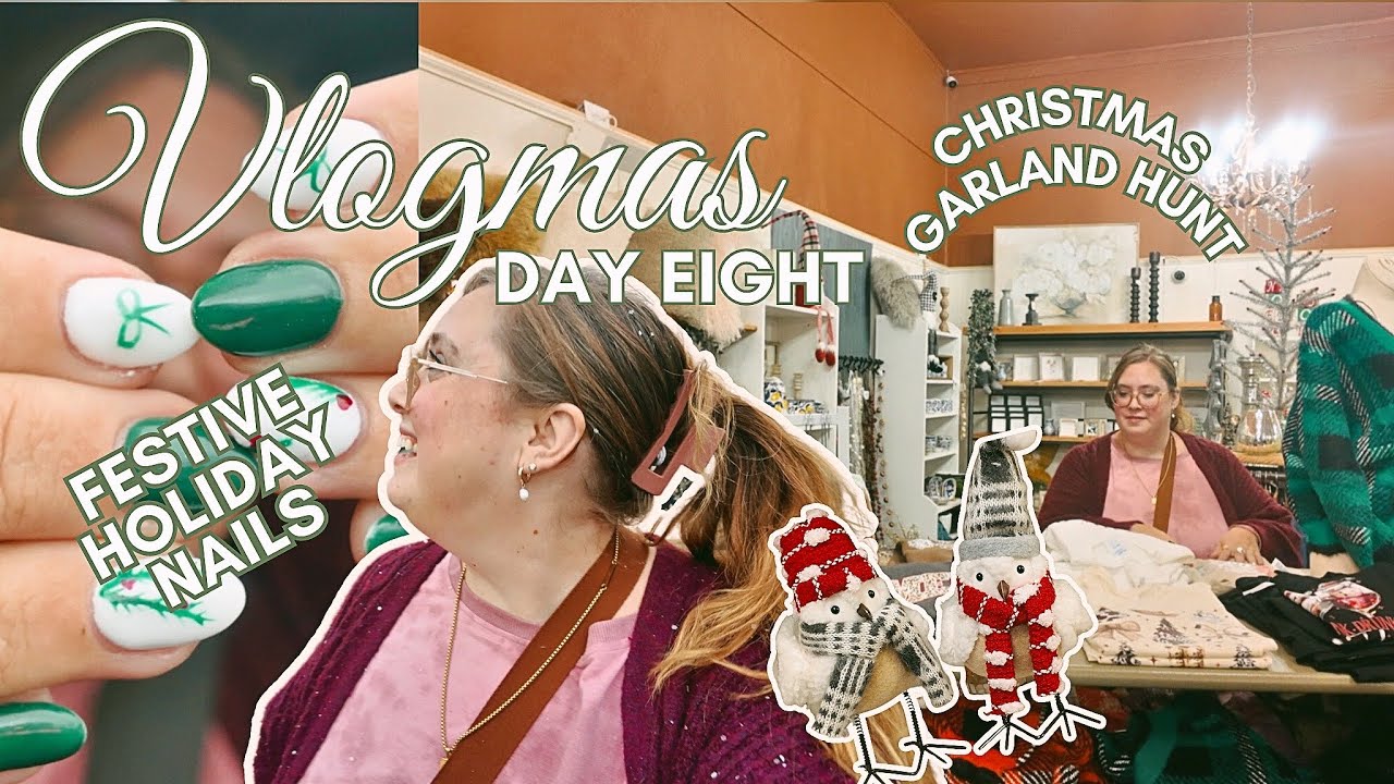 Vlogmas 8: Праздничный маникюр к Рождеству + Поиск рождественских гирлянд в сказочном городке