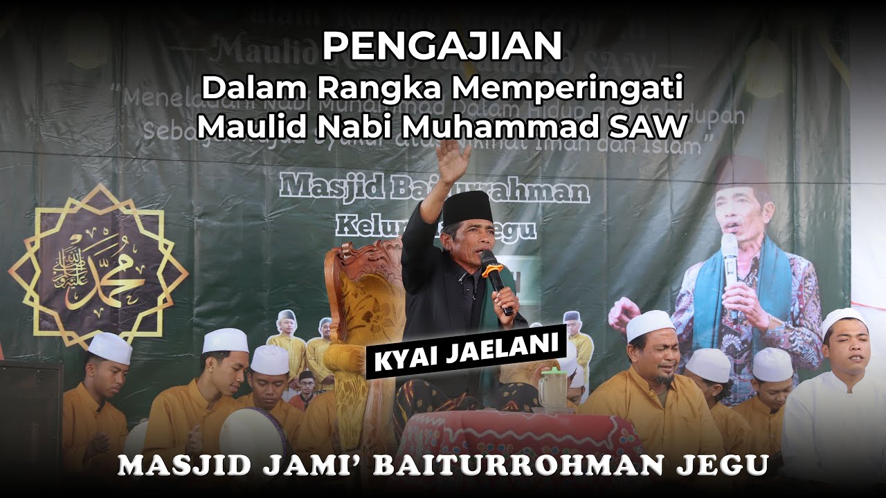 PENGAJIAN MEMPERINGATI MAULID NABI MUHAMMAD SAW | KYAI JAELANI | MASJID BAITURROHMAN JEGU