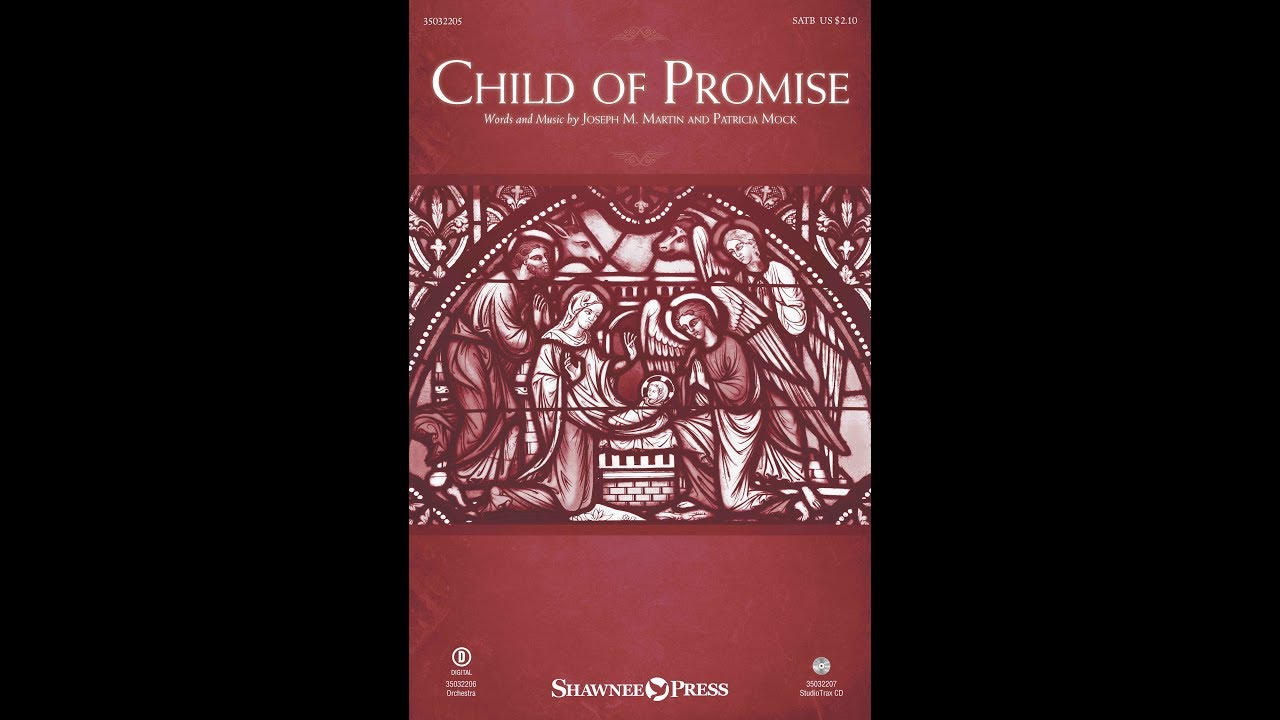 CHILD OF PROMISE (SATB Choir) - Patricia Mock/Joseph M. Martin