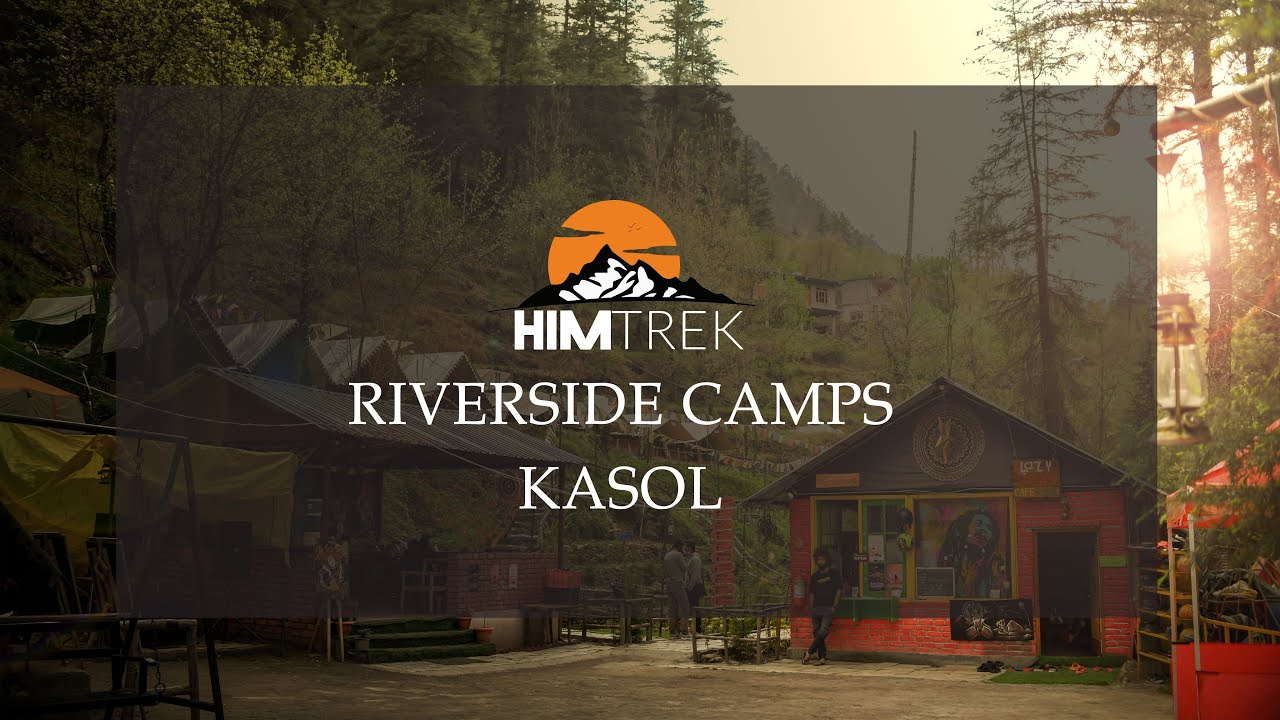 HimTrek Riverside Camps | KASOL