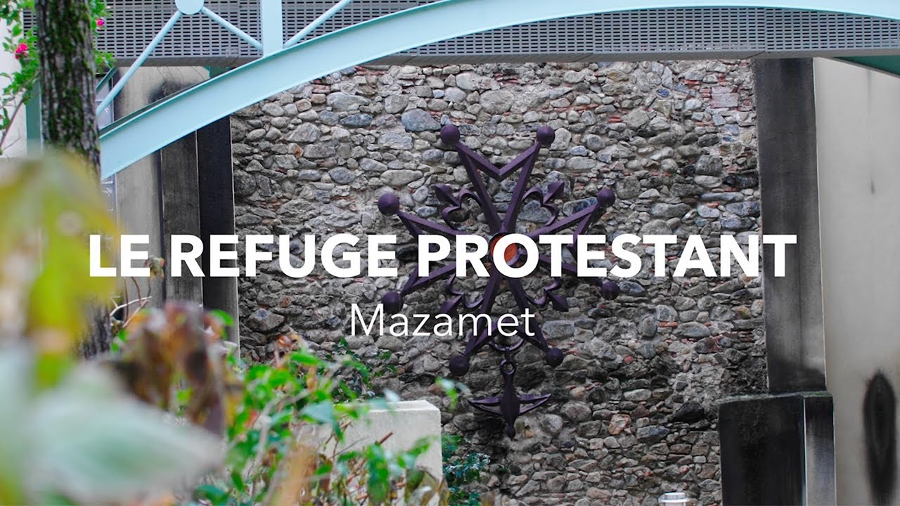 Vidéo de présentation du Refuge protestant de Mazamet 2023
