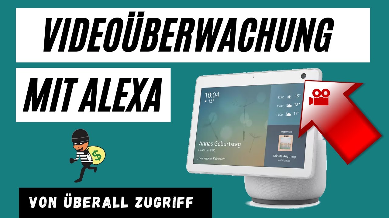 Videoüberwachung mit Amazon Echo Show - So gehts!!! | Heimüberwachung | Spionage | Kamera