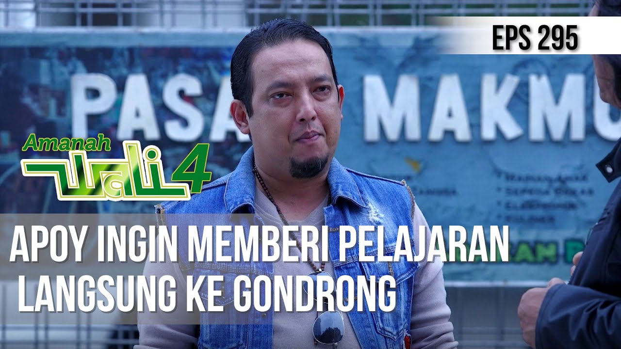 AMANAH WALI 4 - Apoy Ingin Memberi Pelajarang Langsung Ke Gondrong
