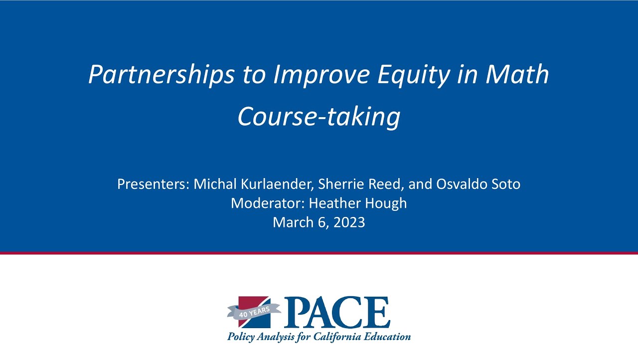 PACE | Partnerships to Improve Equity in Math Course-Taking