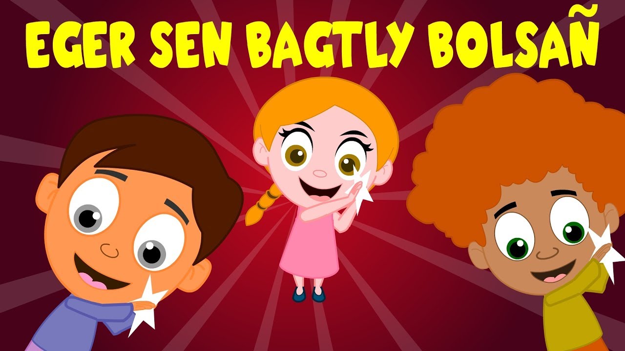Turkmen Kids Songs | If you are happy and you know it | Eger sen bagtly bolsañ