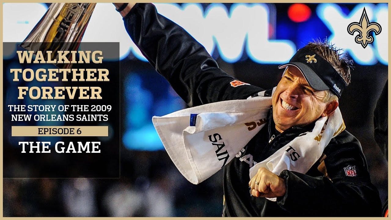 Walking Together Forever Ep 6 - 'The Game' - The Story of the 2009 New Orleans Saints