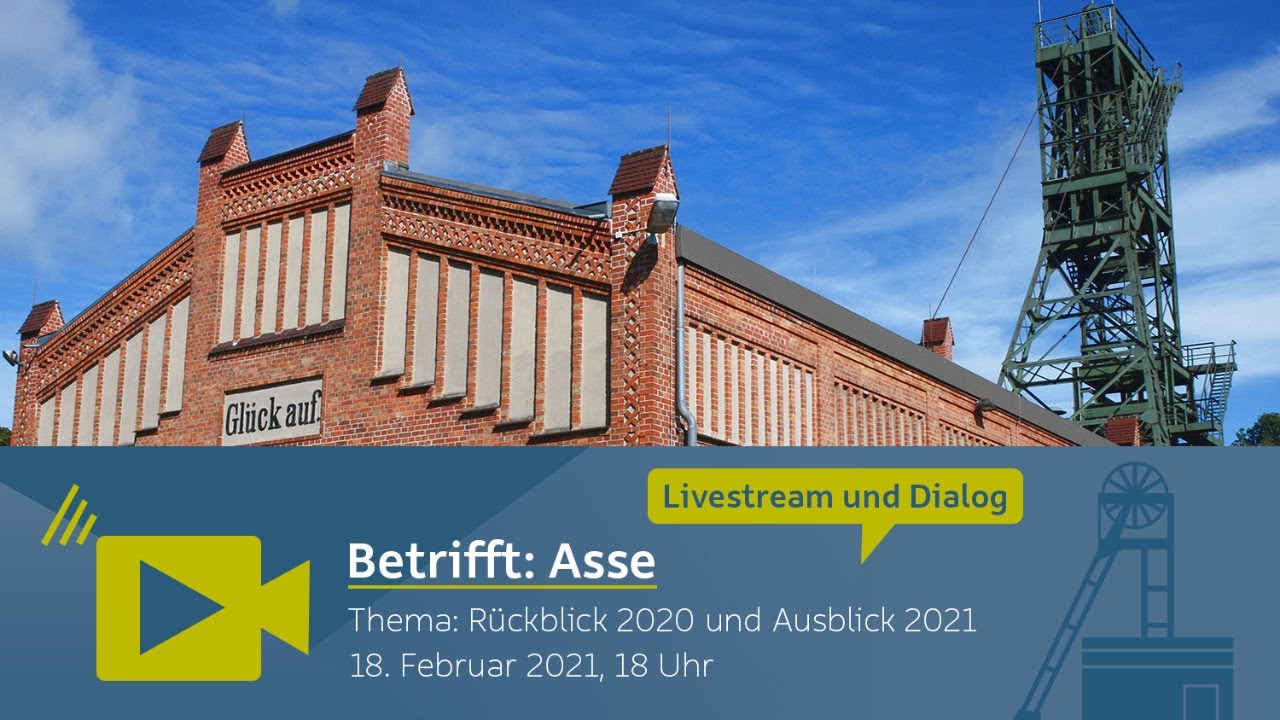 „Betrifft: Asse“ – Jahresbilanz 2020 und Ausblick 2021