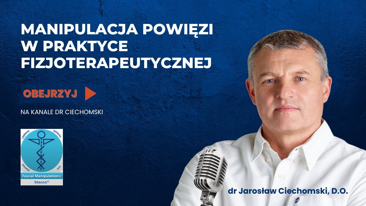 Metoda Manipulacji Powięzi L. Stecco w praktyce fizjoterapeutycznej