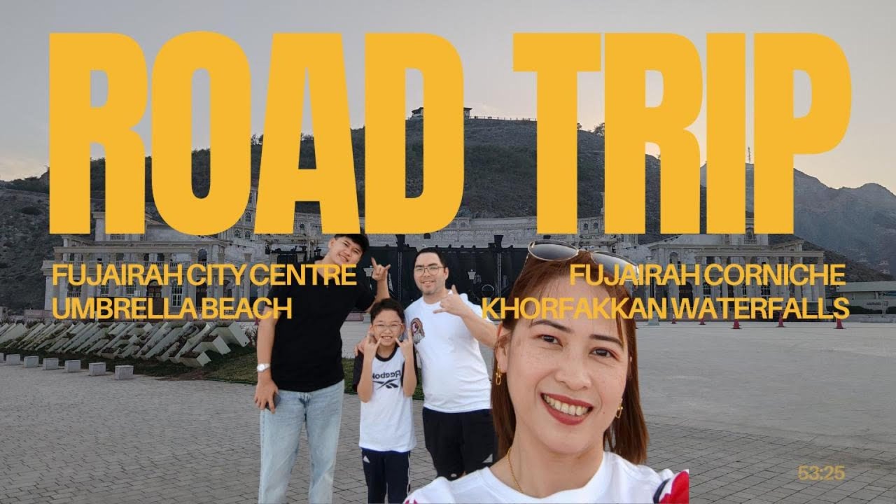 Fujairah Road Trip; First long trip with our Primo!