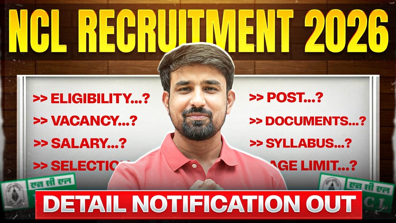 NCL RECRUITMENT 2026 | DETAIL NOTIFICATION OUT🔥| #nclrecruitment