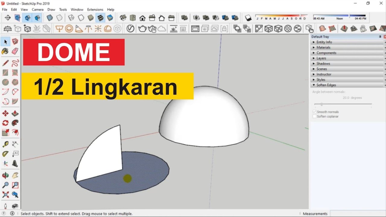 Tutorial Mudah Membuat Dome | Sketchup