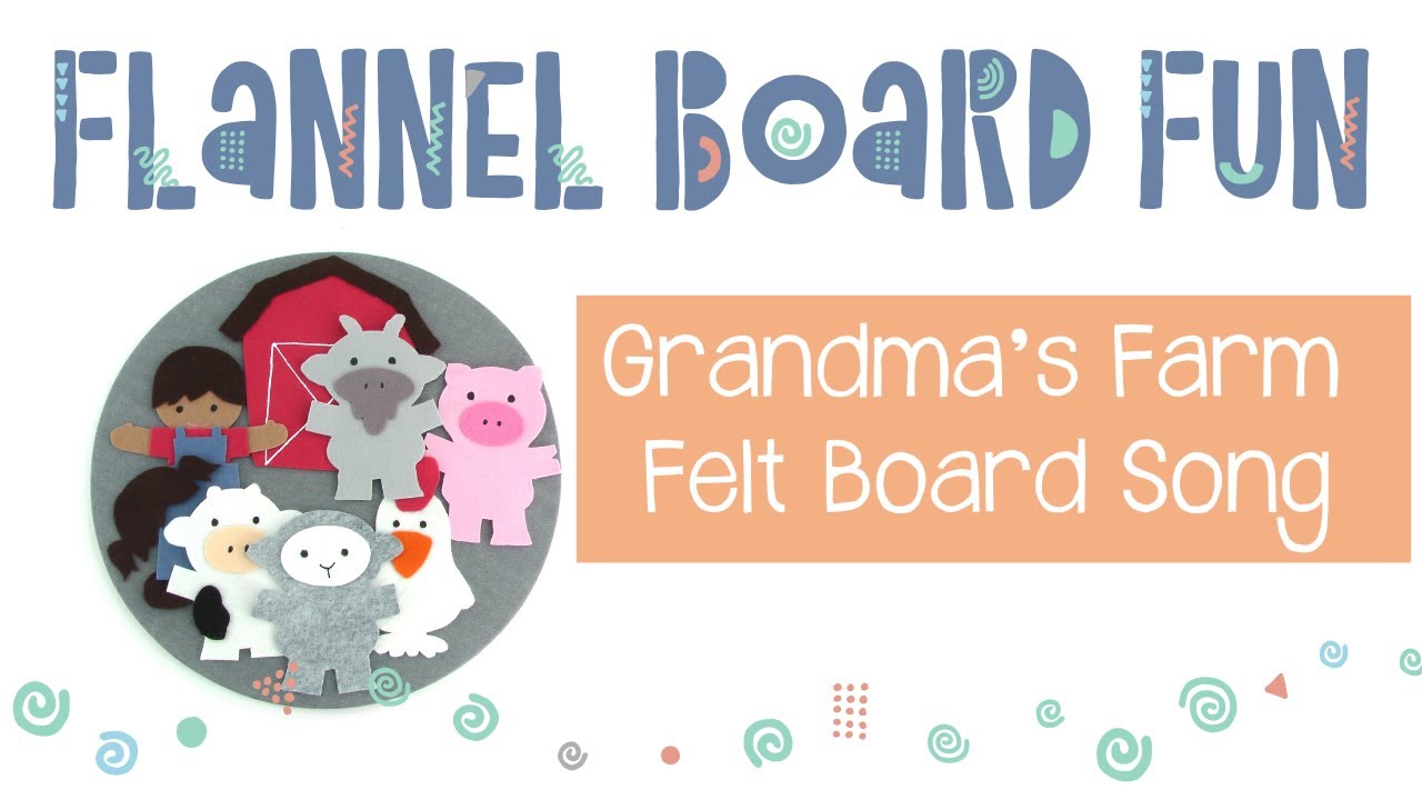 Grandma’s Farm Preschool Circle Time or Storytime Felt Board Song