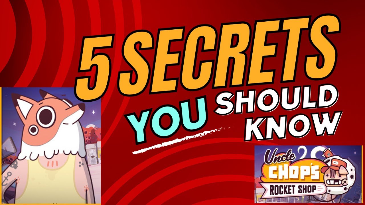 [Uncle Chop's Rocket Shop] 5 Tips To Level Up Your Game!