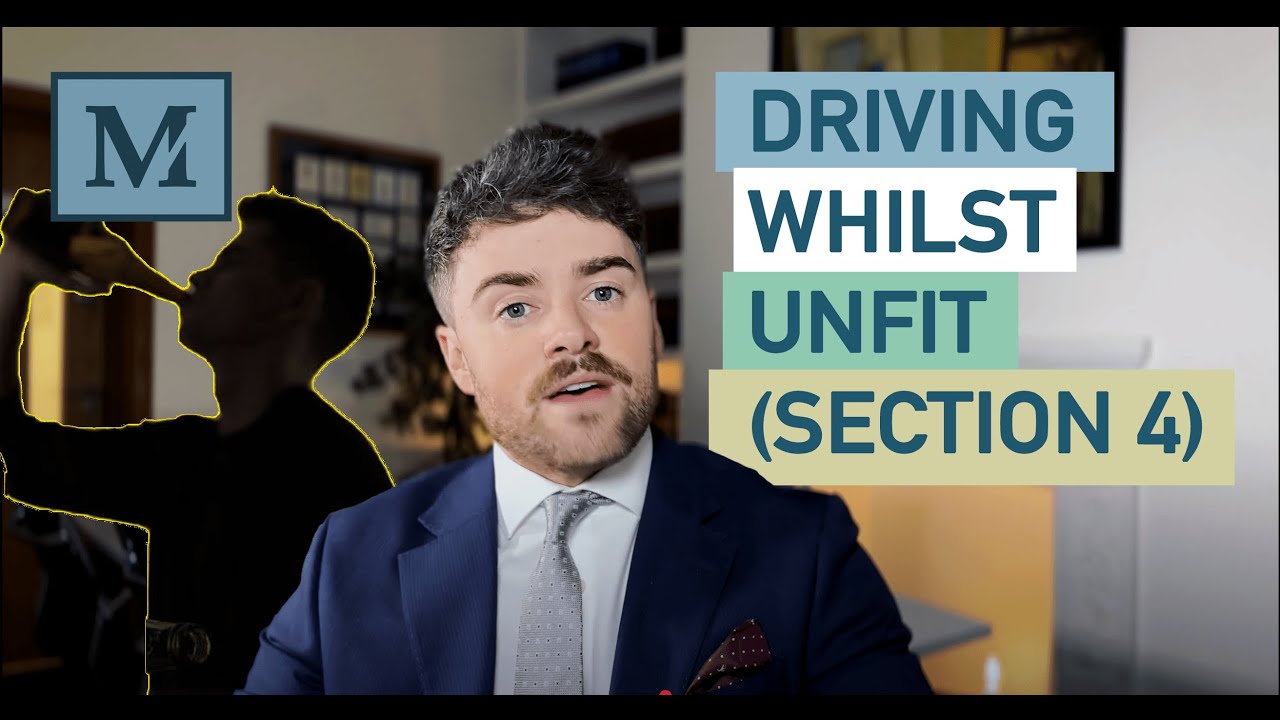 Driving Whilst Unfit - Section 4