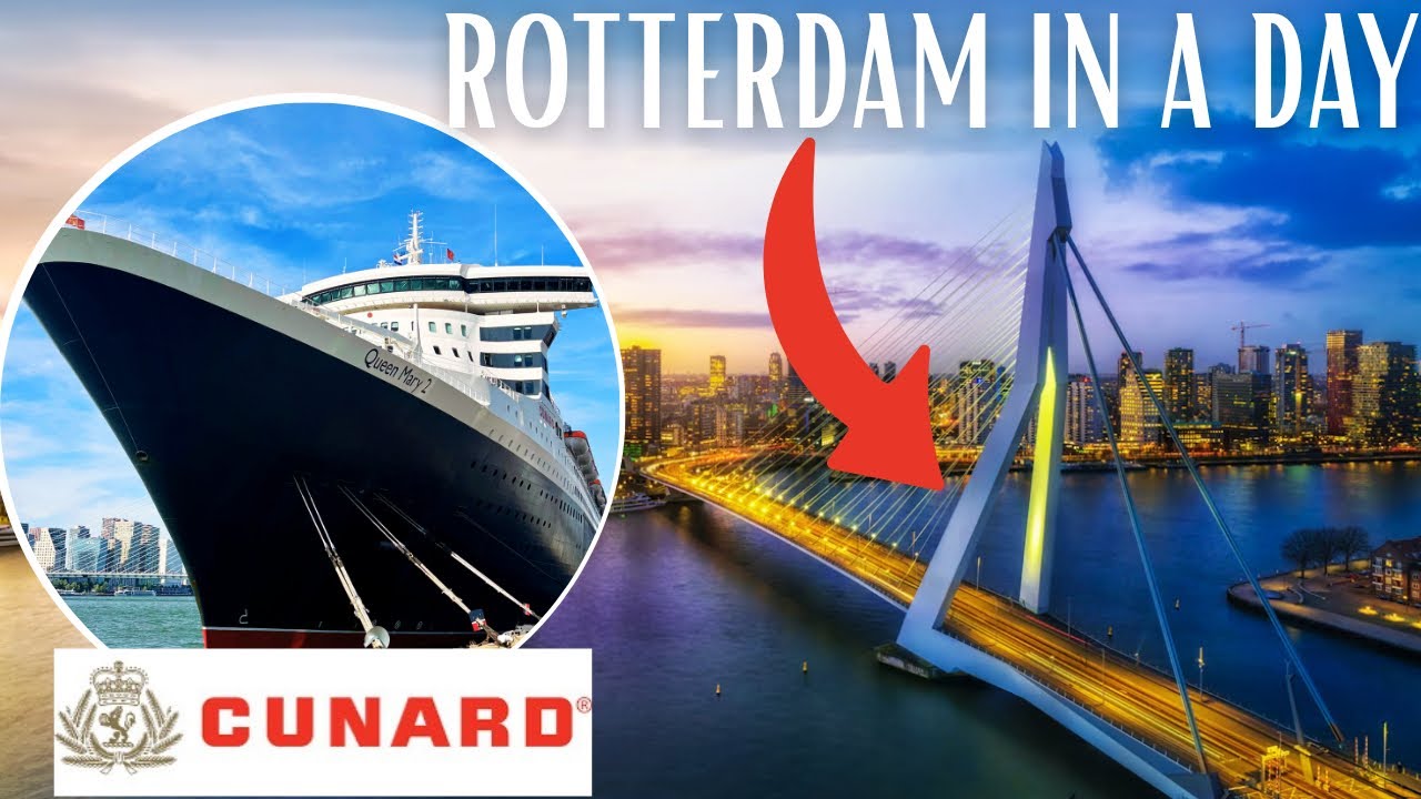 Cunard’s Queen Mary 2 & a FULL Day in Rotterdam 