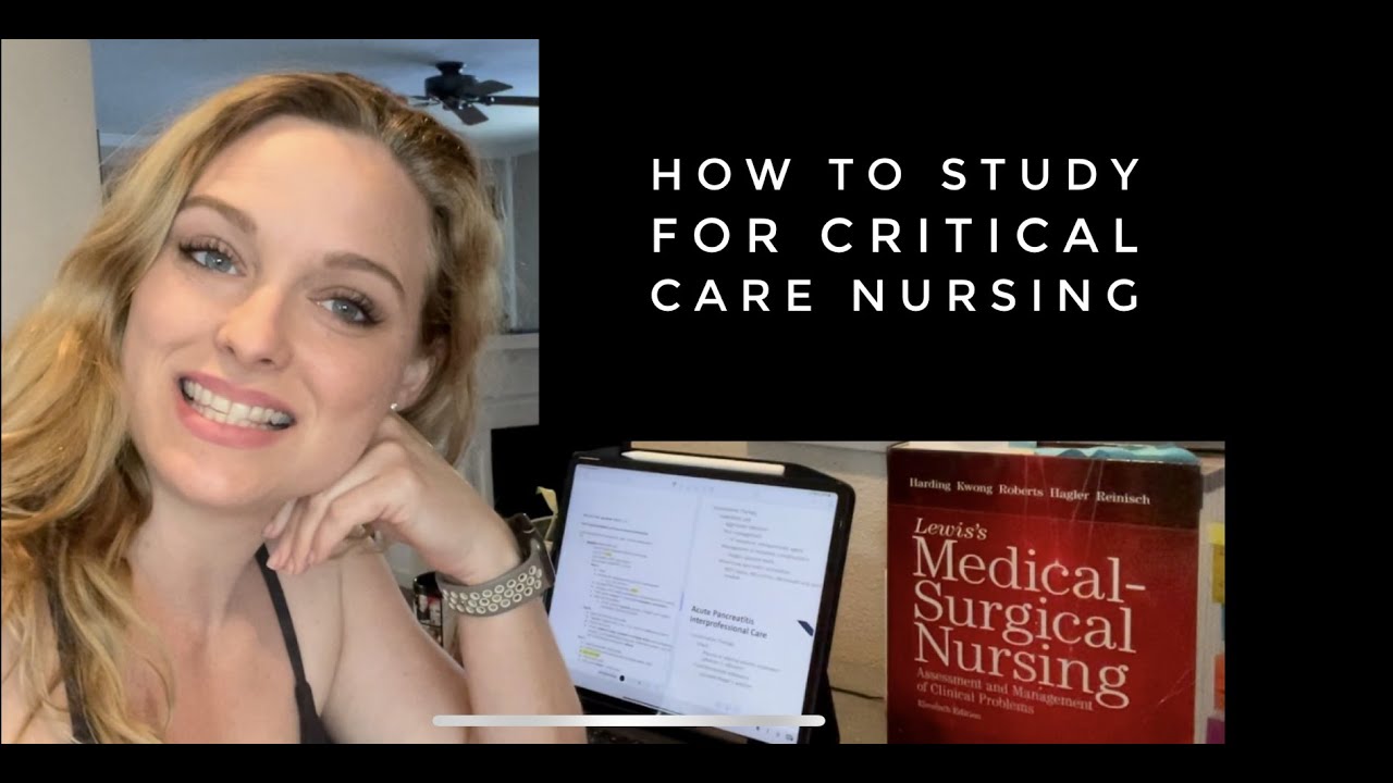 How to study for Critical Care Nursing