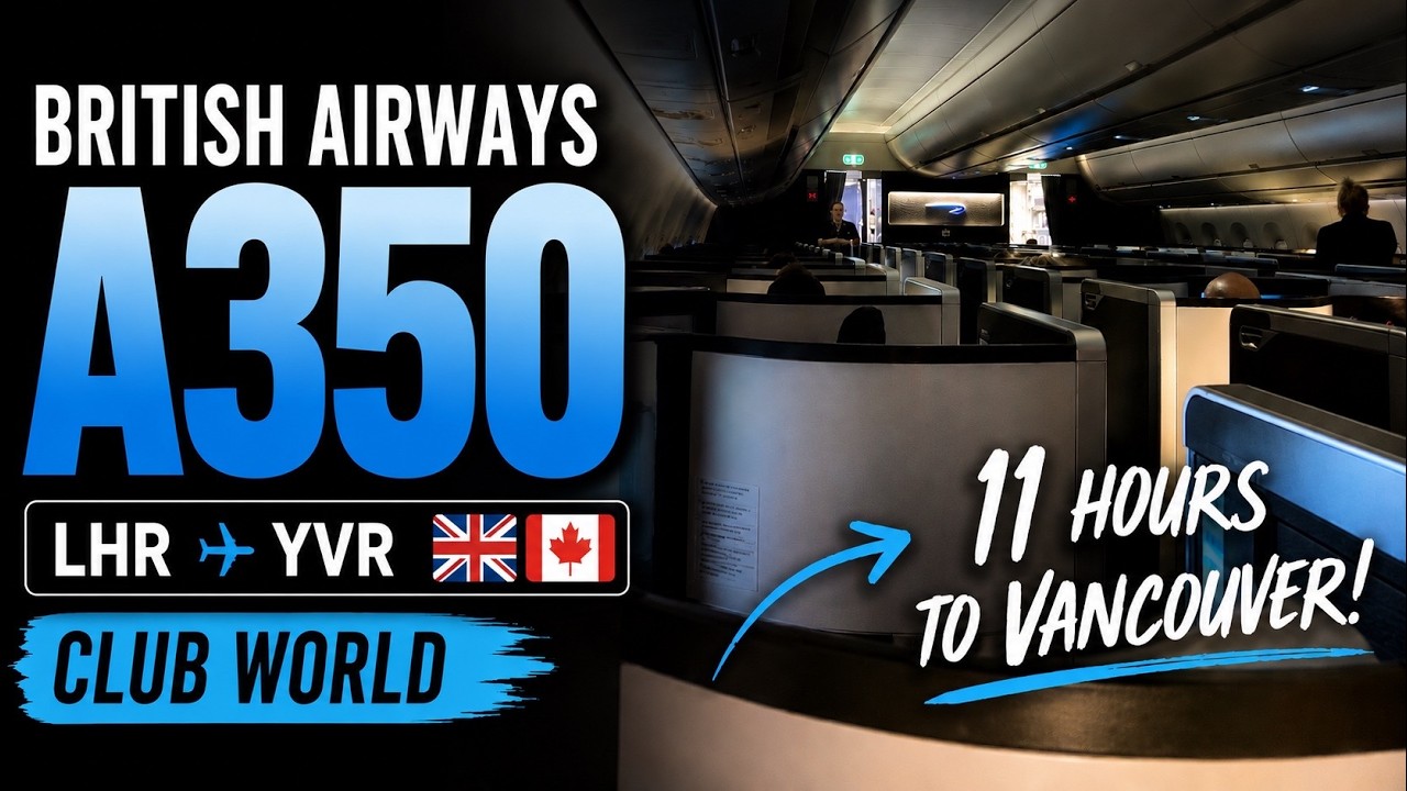 British Airways Club Suite | London ➡️ Vancouver | Airbus A350