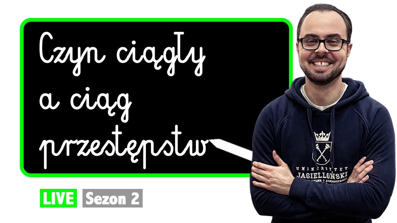 Czyn ciągły a ciąg przestępstw ĆWICZENIA Z PRAWA KARNEGO #38