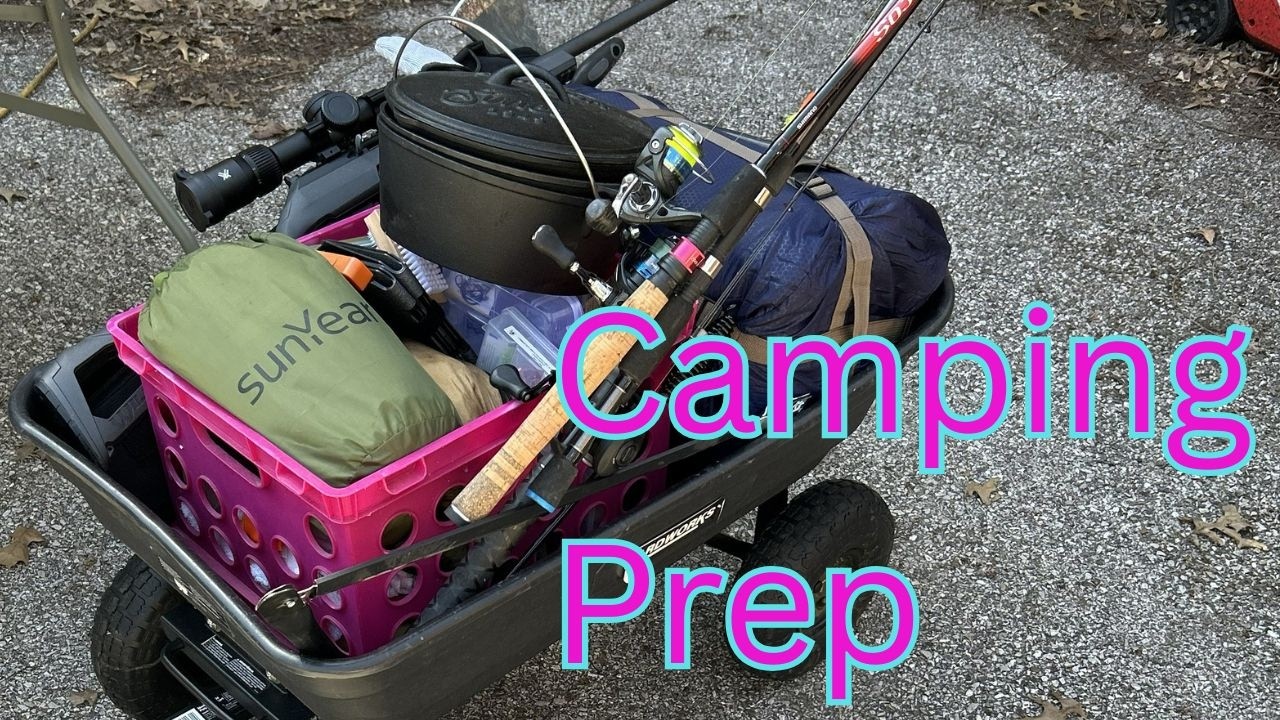 Prep for Camping Trip