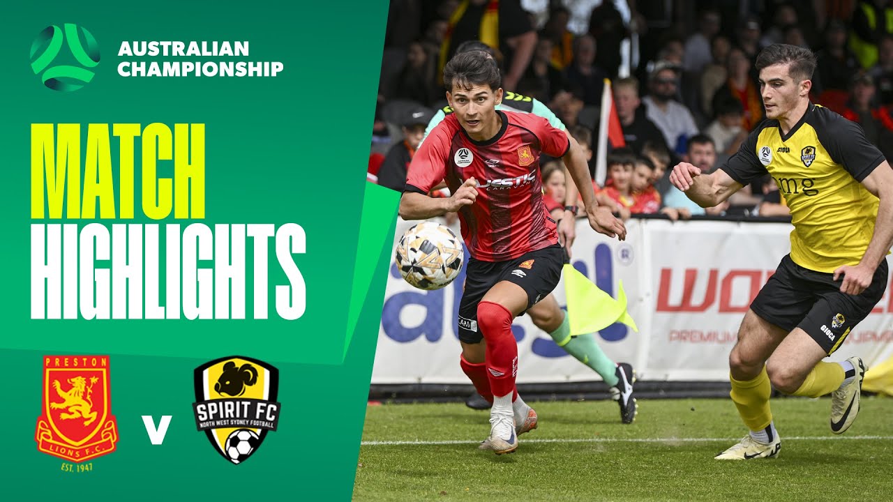 Preston Lions v NWS Spirit | Highlights | 2025 Australian Championship Round 1