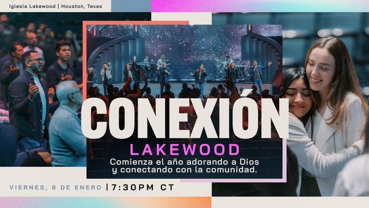 Iglesia Lakewood | Conexión Lakewood | Viernes, 9 de enero a las 7:30PM CT