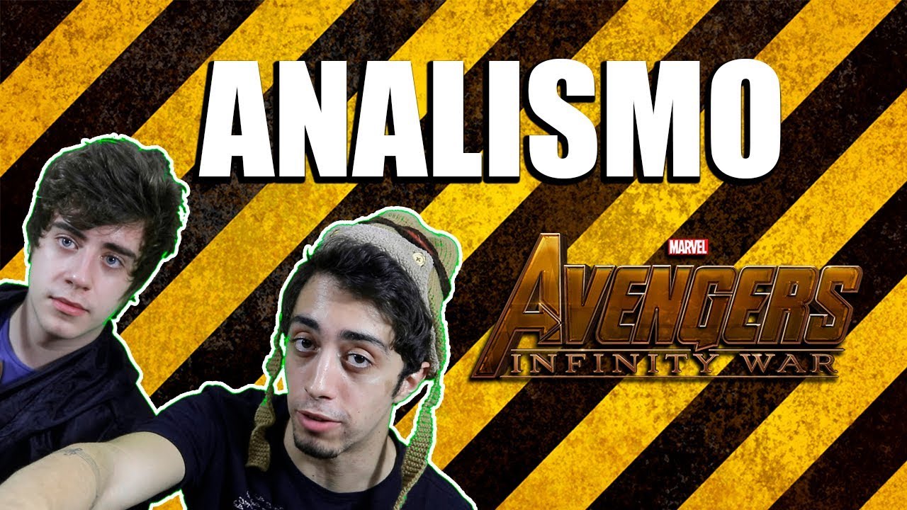 ANALISMO - VINGADORES: GUERRA INFINITA