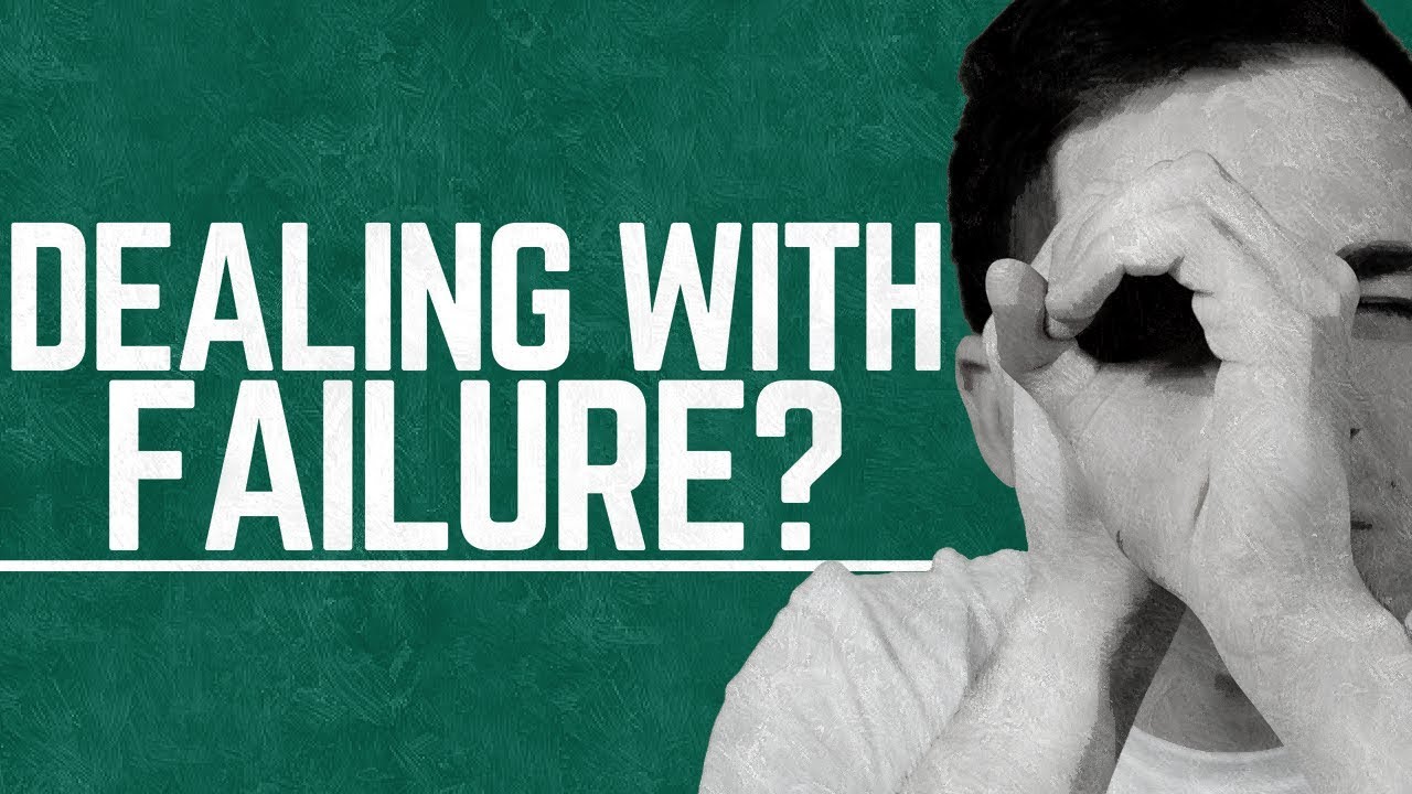 How to Deal With Failure | How to Stop FAILING at Life