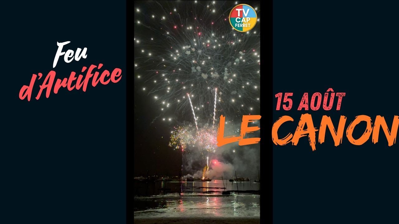 Feu d'artifice 15 août 2024 Le Canon Cap Ferret