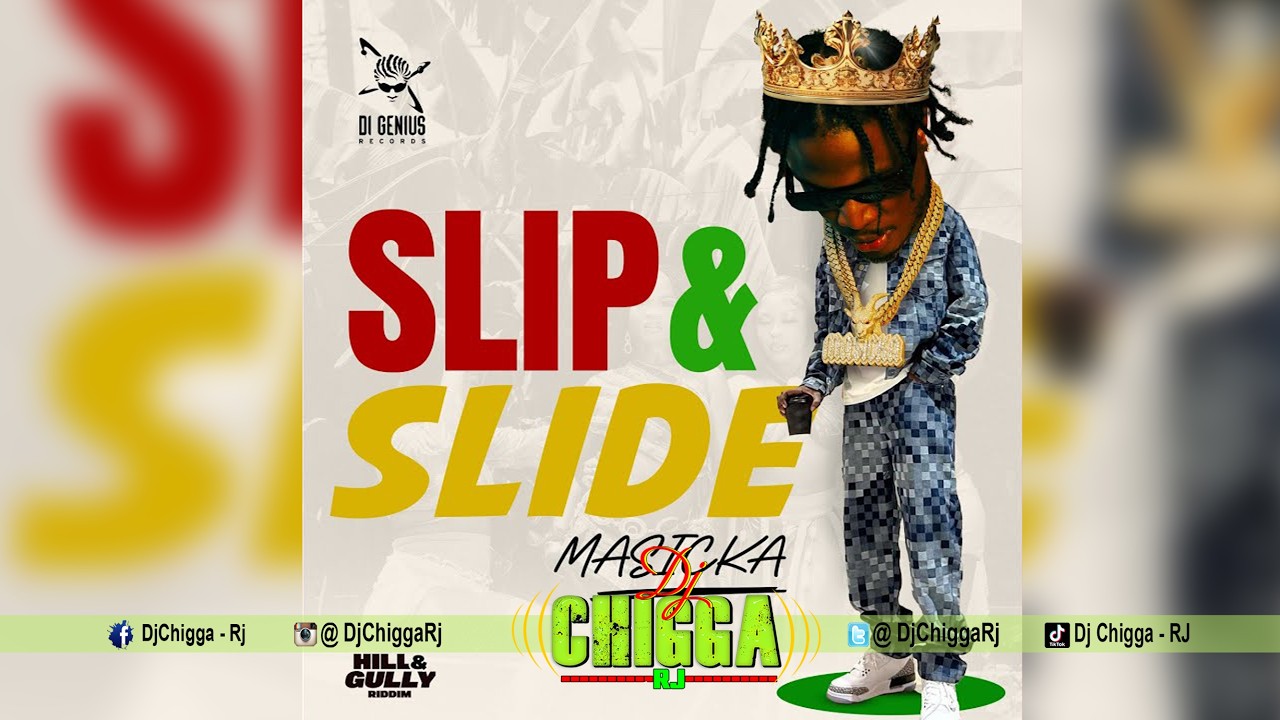 Masicka - Slip & Slide (Hill & Gully Riddim)