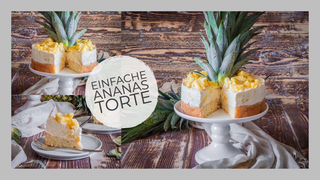Einfache Ananas Torte - sommerliche Ananas Torte