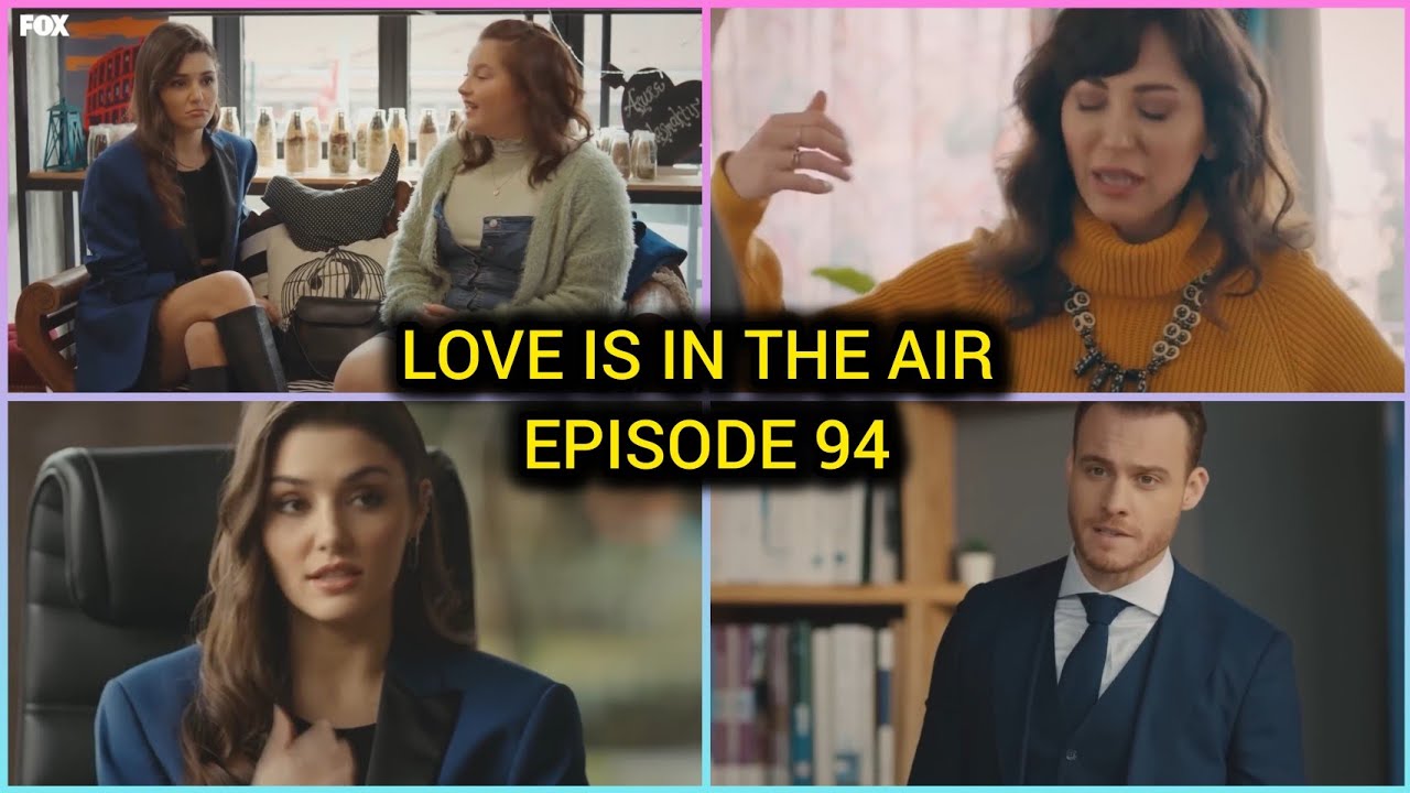 Love is in the Air Épisode 94 : Clash Ceren-Ferit, Eda Supplie Serkan