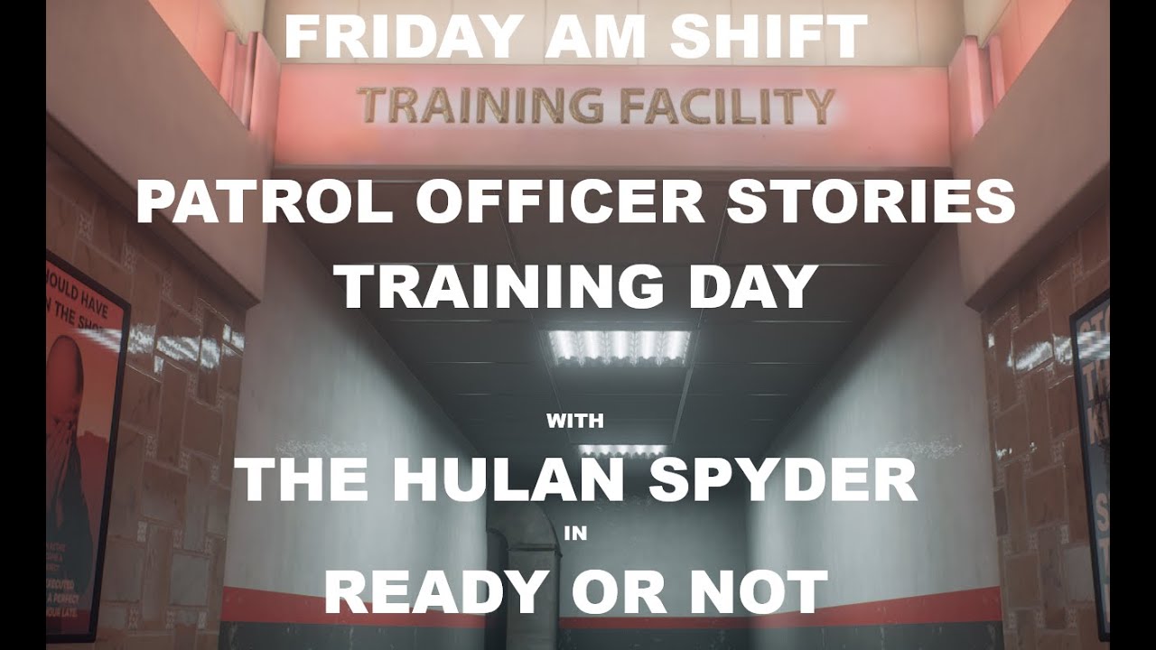 FRIDAY AM Shift in READY OR NOT