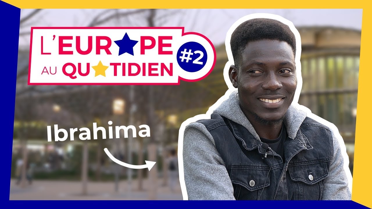 IBRAHIMA, ÉTUDIANT ET DEMANDEUR D'ASILE - L'EUROPE AU QUOTIDIEN #2