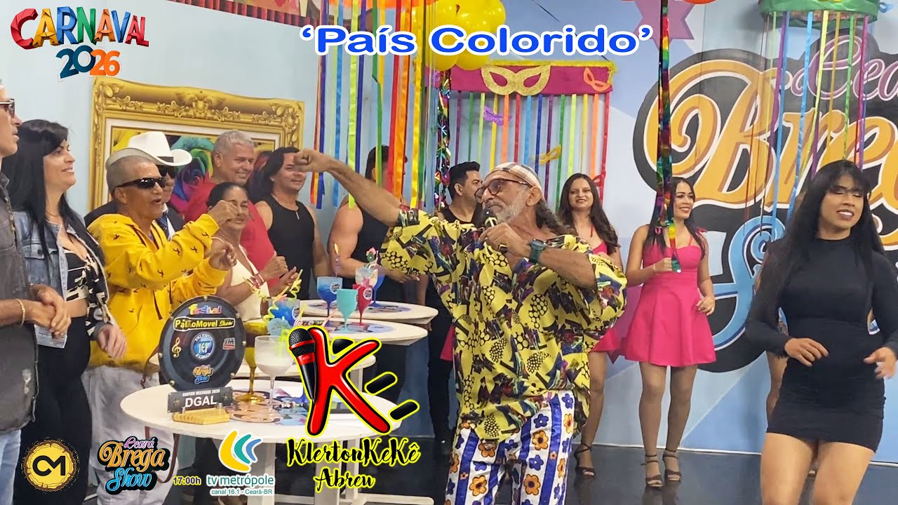 Carnaval 2026 - KekeAbreu - Pais Colorido - Programa Ceara Brega Show - TVMetropole- Ceara-BR