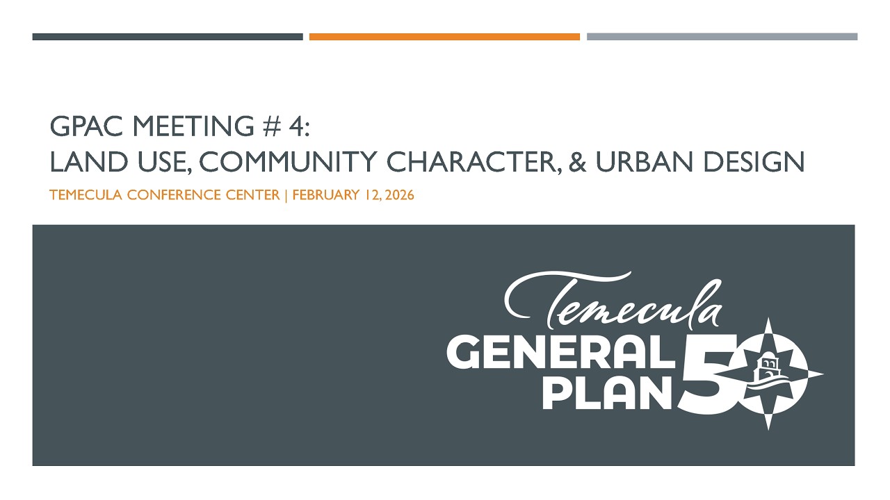 Temecula General Plan Update - General Plan Advisory Committee Meeting #4