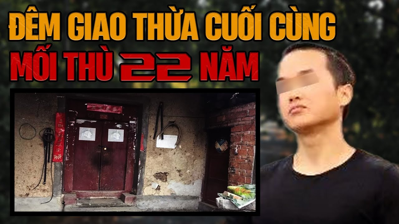 Kỳ Án Trung Quốc: Đêm Giao Thừa Cuối Cùng Của 3 Thành Viên Trong Gia Đình