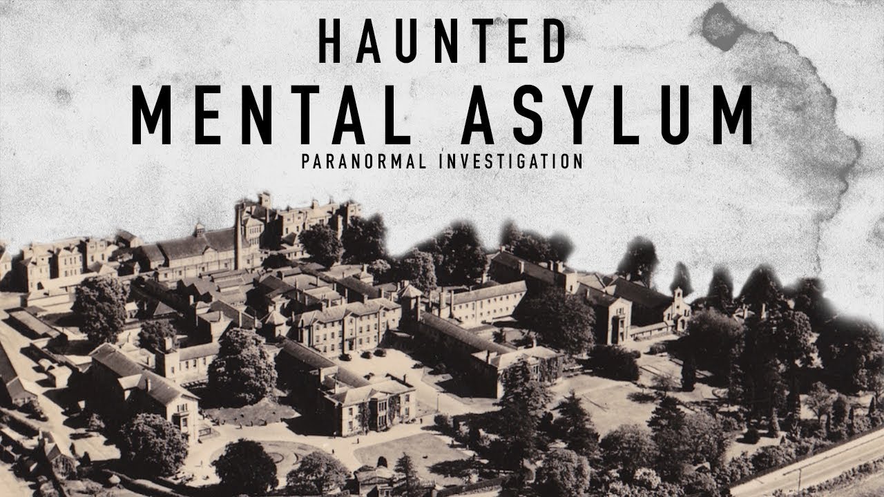 Haunted Mental Asylum PARANORMAL INVESTIGATION