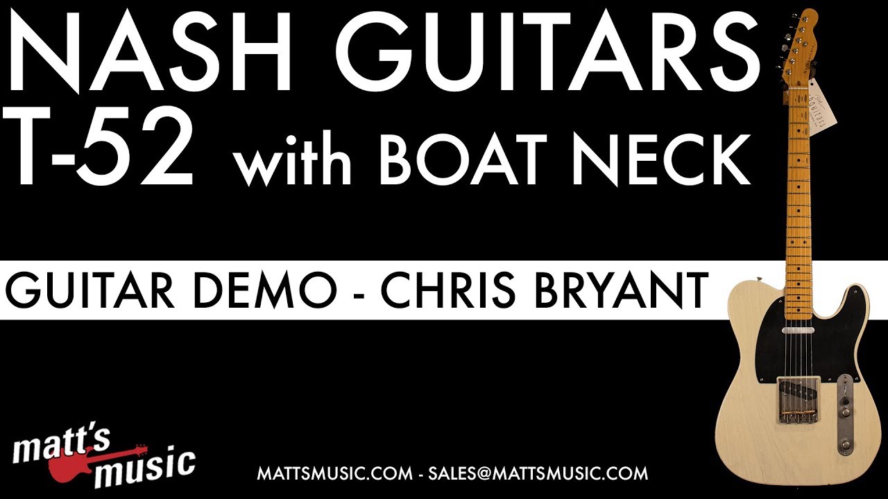 Matt's Music Center - Nash T-52 with Boat Neck Tele - Chris Bryant