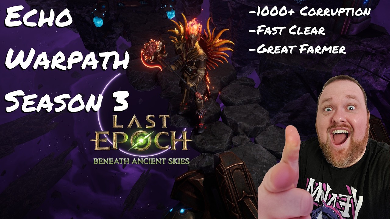 Last Epoch: Echo Warpath, сезон 3, руководство по сборке