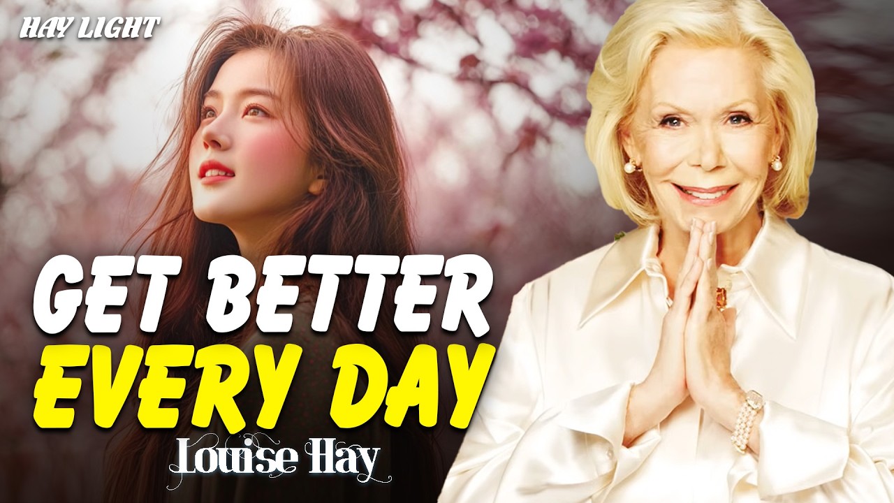 Louise Hay: Get Better Every Day | Rewire Your Mind with Kindness