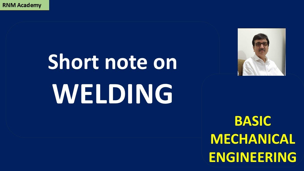Short note on welding  |  RNM Academy
