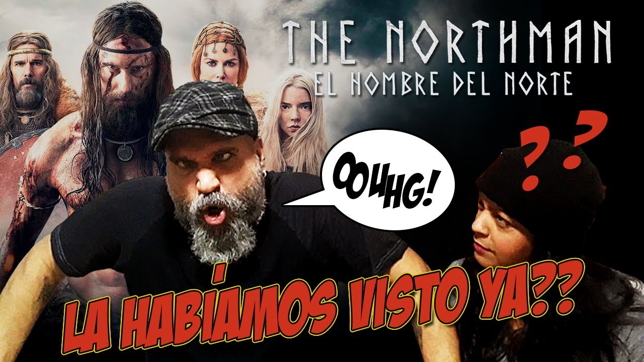 DUENDECLIPS: THE NORTHMAN &iquest;Ya la hab&iacute;amos visto? 😳