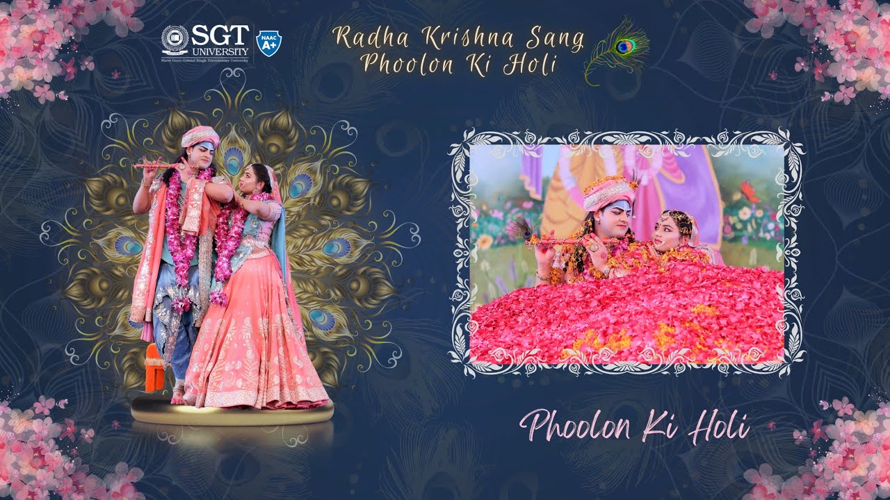 Radha Krishna Sang (Phoolon ki Holi) | SGT University