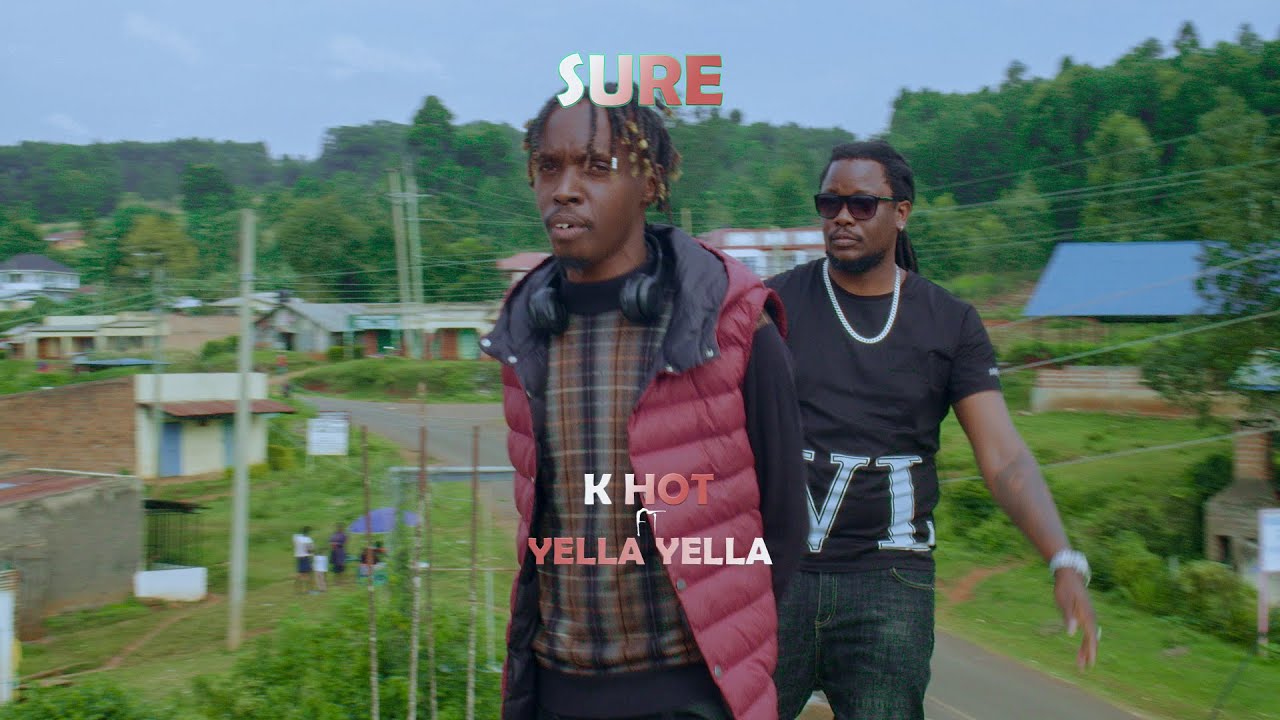 K- HOT ft. YELLA YELLA -SURE ( Official Music Video)