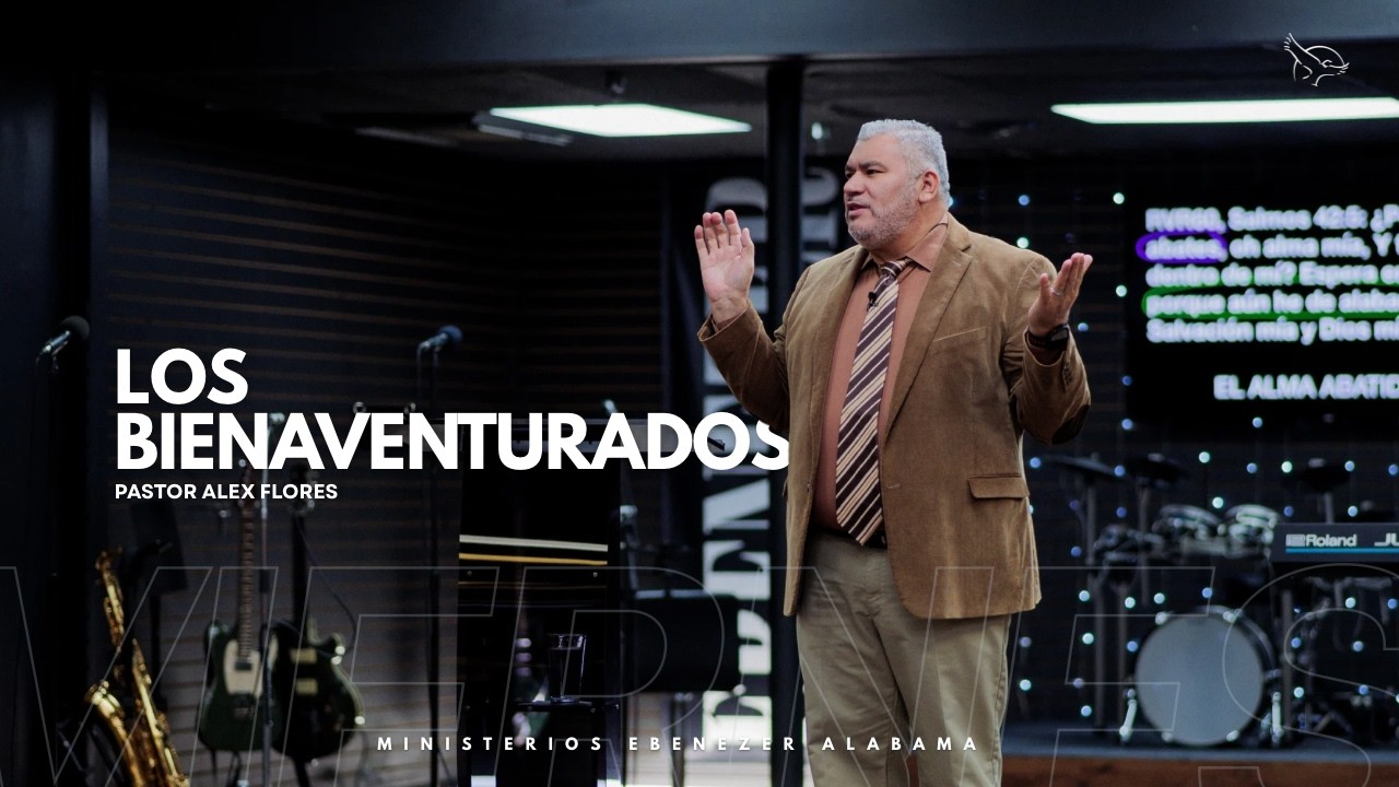Los Bienaventurados | Pastor Alex Flores | Viernes 13 de Febrero 2026