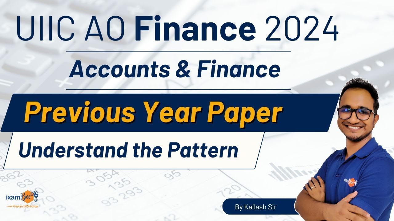 UIIC AO Finance 2024 | Previous Year Paper Analysis | Accounts & Finance | Exam Pattern Explained!