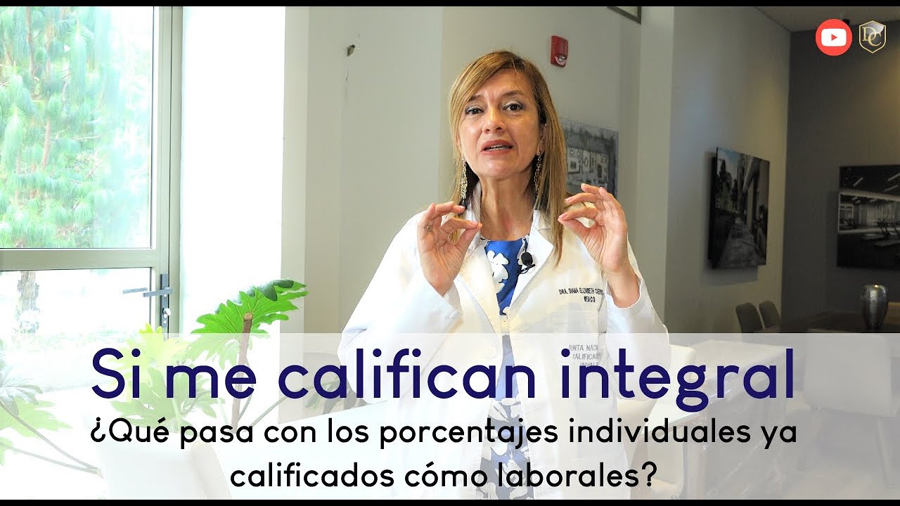Si me califican integral, ¿Qué pasa con los porcentajes calificados cómo laborales?
