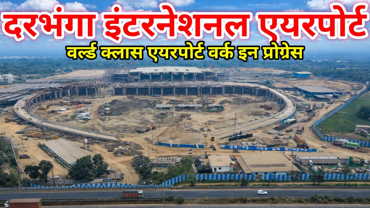 Bihar only International Airport work in Progress Darbhanga Airport Aerial View Apron, Arrival, Aero